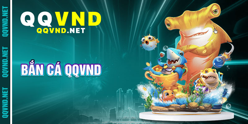 Bắn cá qqvnd
